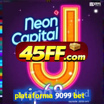 plataforma 9099 bet